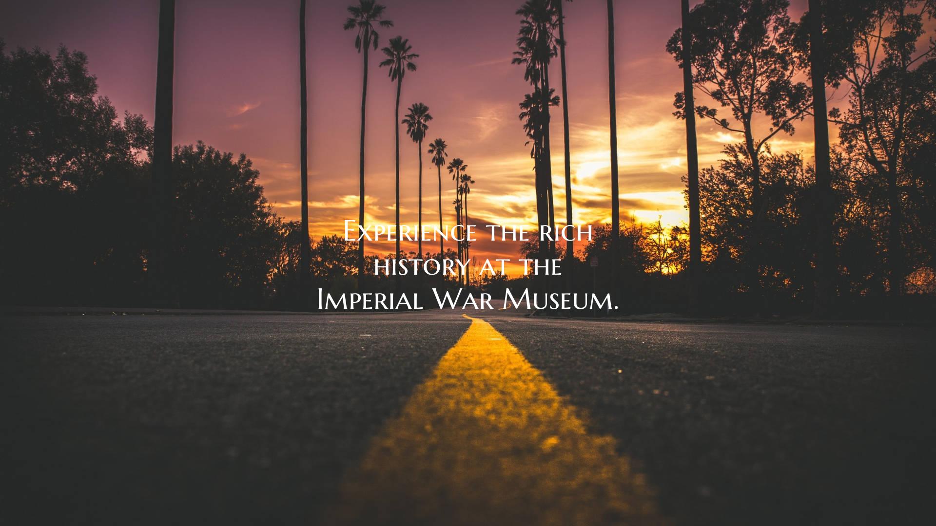 Experience the rich history at the Imperial War Mu...