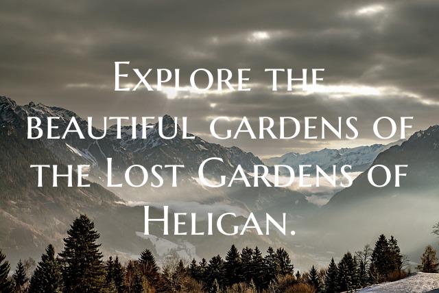 Explore the beautiful gardens of the Lost Gardens ...