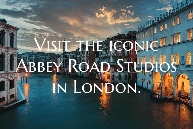 Visit the iconic Abbey Road Studios in London.